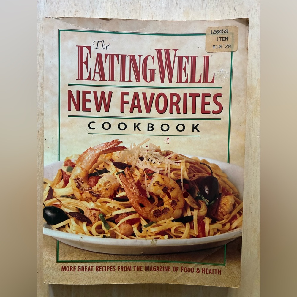 The Eating Well New Favorites Cookbook: More Great Recipes 1996 Paperback